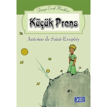 Dünya Çocuk Klasikleri-Küçük Prens Antoine De Saint-Exupery