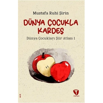 Dünya Çocukla Kardeş Mustafa Ruhi Şirin