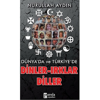 Dünya’da Ve Türkiye’de Dinler-Irklar-Diller Nurullah Aydın