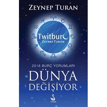 Dünya Değişiyor - 2018 Burç Yorumları Zeynep Turan