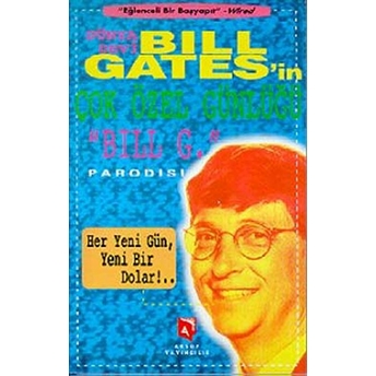 Dünya Devi Bill Gates’in Çok Özel Günlüğü Bill Gates