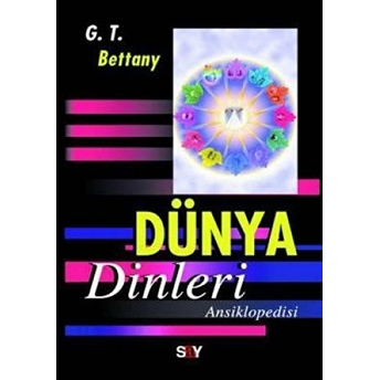 Dünya Dinleri Ansiklopedisi G. T. Bettany