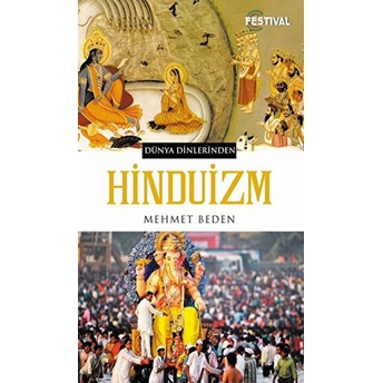 Dünya Dinlerinden - Hinduizm Mehmet Beden