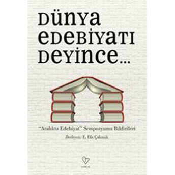 Dünya Edebiyatı Deyince... Derleme