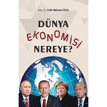 Dünya Ekonomisi Nereye? Fatih Mehmet Öcal