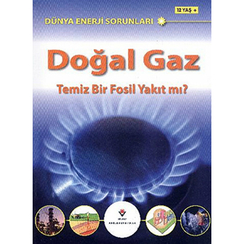 Dünya Enerji Sorunları Doğal Gaz Temiz Bir Fosil Yakıt Mı? Jim Pipe