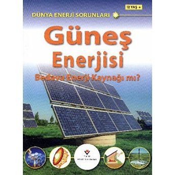 Dünya Enerji Sorunları Güneş Enerjisi Bedava Enerji Kaynağı Mı-Jim Pipe