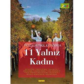 Dünya Futbol Kupasında 11 Yalnız Kadın Aycan Türk