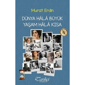 Dünya Hala Büyük Yaşam Hala Kısa Murat Erdin