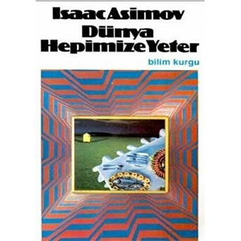 Dünya Hepimize Yeter Isaac Asimov