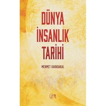 Dünya Insanlık Tarihi Mehmet Karasakal