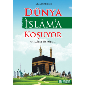 Dünya Islam'a Koşuyor Halime Demireşik