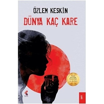 Dünya Kaç Kere Özlem Keskin