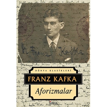 Dünya Klasikleri - Aforizmalar Franz Kafka