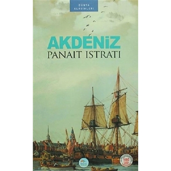 Dünya Klasikleri - Akdeniz Panait Istrati