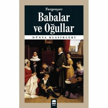 Dünya Klasikleri - Babalar Ve Oğullar Turgenyev