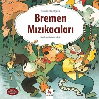 Dünya Klasikleri Dizisi - Bremen Mızıkacıla Grimm Kardeşler