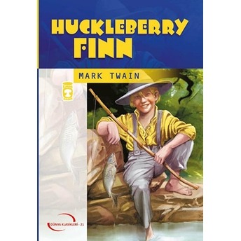 Dünya Klasikleri Gençlik Serisi 21 - Huckleberry Finn Mark Twain