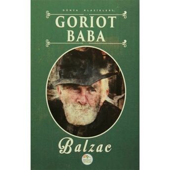 Dünya Klasikleri - Goriot Baba Honore De Balzac