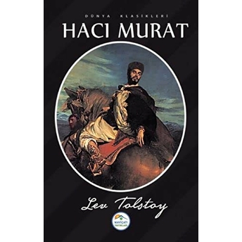 Dünya Klasikleri - Hacı Murat Lev Nikolayeviç Tolstoy