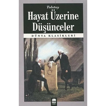 Dünya Klasikleri - Hayat Üzerine Düşünceler Lev Nikolayeviç Tolstoy