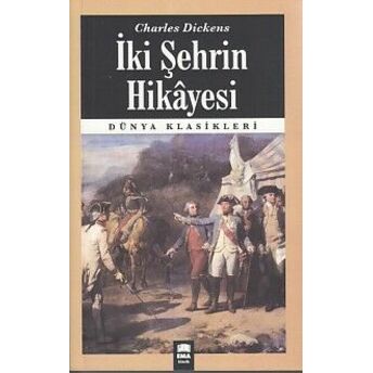 Dünya Klasikleri - Iki Şehrin Hikayesi Charles Dickens