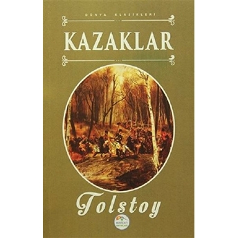 Dünya Klasikleri - Kazaklar Lev Nikolayeviç Tolstoy