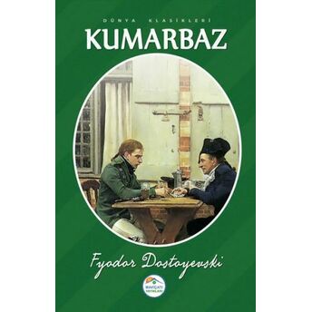 Dünya Klasikleri - Kumarbaz Fyodor Dostoyevski