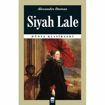 Dünya Klasikleri - Siyah Lale Alexandre Dumas