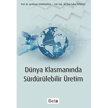 Dünya Klasmanında Sürdürülebilir Üretim-Esin Tuba Tepekule