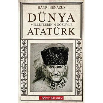 Dünya Milletlerinin Gözüyle Atatürk Hanri Benazus