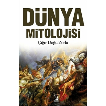 Dünya Mitolojisi Çığır Doğu Zorlu