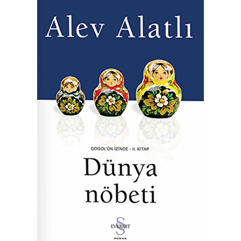 Dünya Nöbeti - Gogol' Un Izinde Iı. Kitap Alev Alatlı