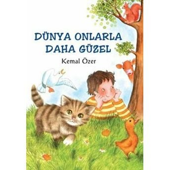 Dünya Onlarla Daha Güzel Kemal Özer