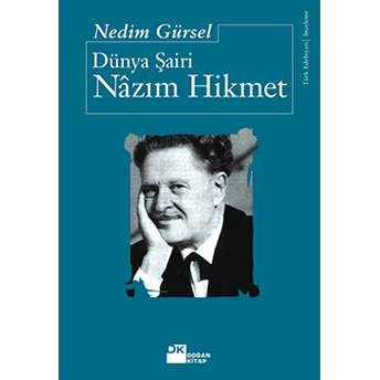 Dünya Şairi Nazım Hikmet Nedim Gürsel