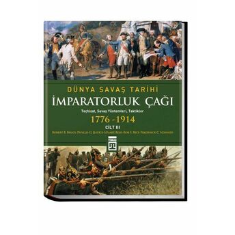 Dünya Savaş Tarihi- Imparatorluk Çağı (1776-1914) Robert B. Bruce