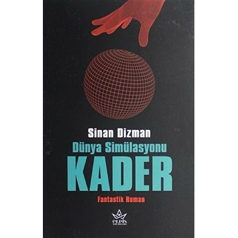 Dünya Simülasyonu Kader Sinan Dizman