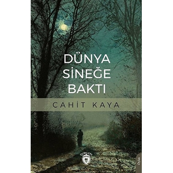 Dünya Sineğe Baktı Cahit Kaya