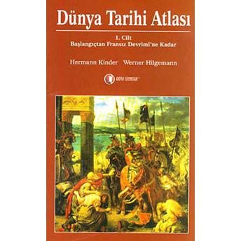 Dünya Tarihi Atlası Cilt: 1 Hermann Kinder