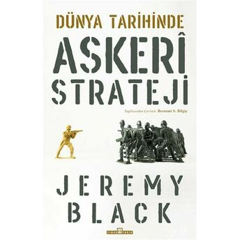 Dünya Tarihinde Askeri Strateji Jeremy Black