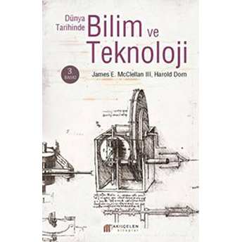 Dünya Tarihinde Bilim Ve Teknoloji James E. Mcclellan