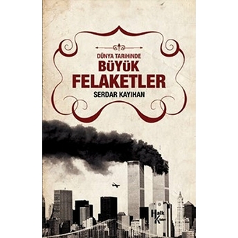 Dünya Tarihinde Büyük Felaketler