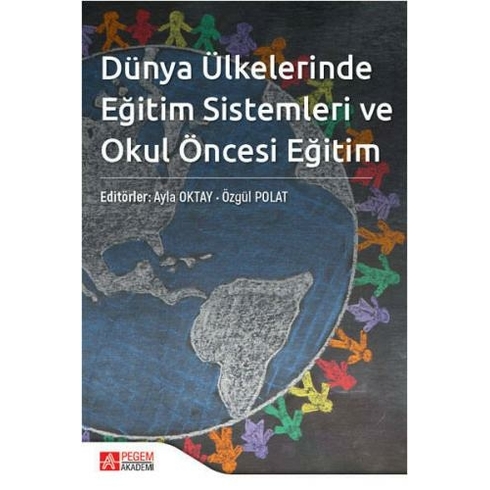 Dünya Ülkelerinde Eğitim Sistemleri Ve Okul Öncesi Eğitim