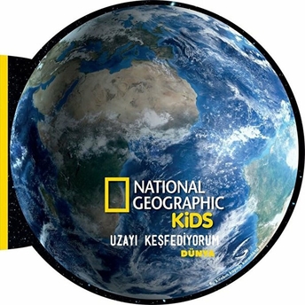 Dünya - Uzayı Keşfediyorum - National Geographic Kids Kolektıf