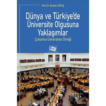 Dünya Ve Türkiyede Üniversite Olgusuna Yaklaşımlar