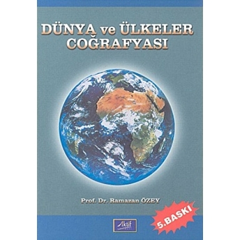 Dünya Ve Ülkeler Coğrafyası Ramazan Özey