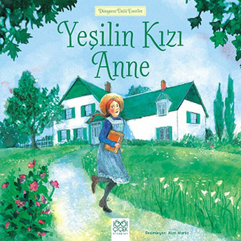 Dünyaca Ünlü Eserler - Yeşilin Kızı Anne Anne Of Green Gables