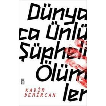 Dünyaca Ünlü Şüpheli Ölümler Kadir Demircan