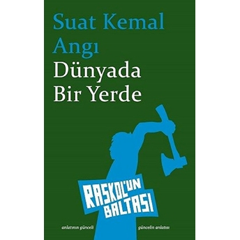 Dünyada Bir Yerde Suat Kemal Angı