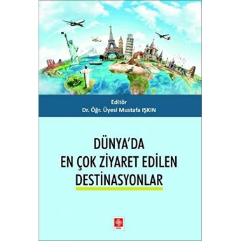 Dünyada En Çok Ziyaret Edilen Destinasyonlar